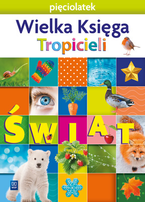 NOWI TROPICIELE PIĘCIOLATEK - Wielka Księga WSIP