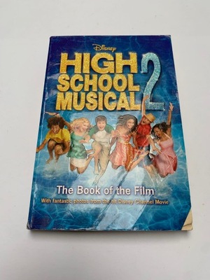 HIGH SCHOOL MUSICAL 2 The book of the Film N B Grace