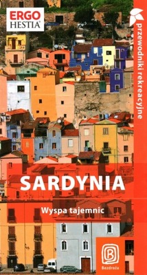 SARDYNIA WYSPA TAJEMNIC - PRZEWODNIKI REKREACYJNE