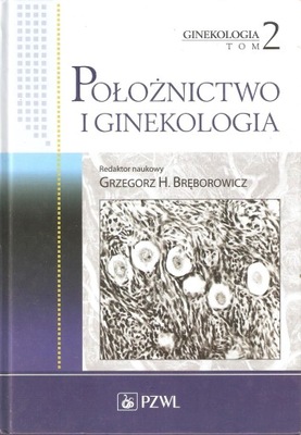 Położnictwo i ginekologia 2 Grzegorz Brborowicz