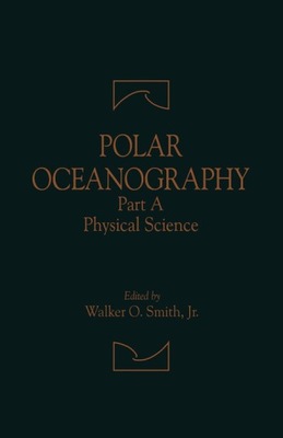 Polar Oceanography - Walker O. Smith, Jr. EBOOK