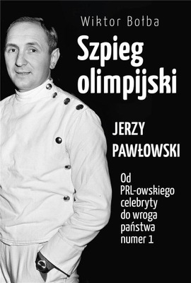 Szpieg olimpijski. Jerzy PAWŁOWSKI