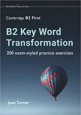 B2 Key Word Transformation 200 exam-styled
