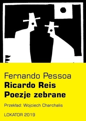 POEZJE ZEBRANE. RICARDO REIS, FERNANDO PESSOA