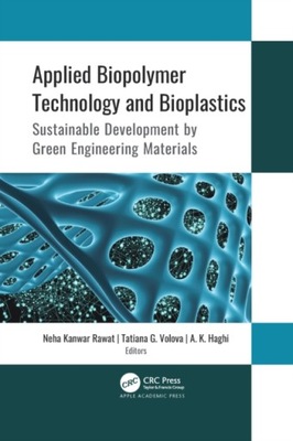 Applied Biopolymer Technology and Bioplastics: Sus
