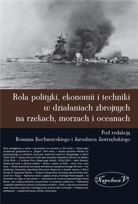 ROLA POLITYKI, EKONOMII I TECHNIKI ... ROMANA POD RED. KOCHNOWSKIEGO I JARO