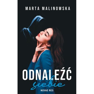 Odnaleźć siebie Marta Malinowska OPIS!