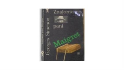 Znajoma Pani Maigret - G Simenon