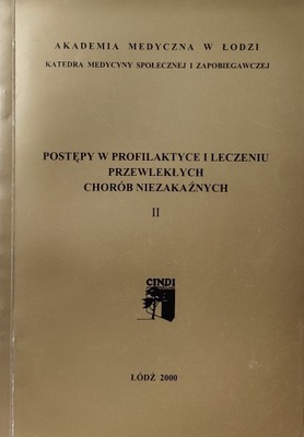 Postępy w profilaktyce i leczeniu przewlekłych chorób niezakaźnych II