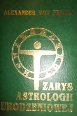 Zarys astrologii urodzeniowej - A. von Pronay