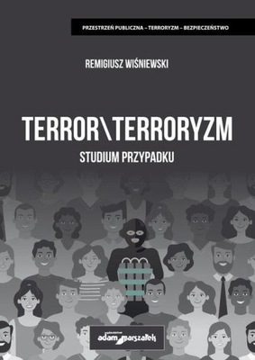 Terror Terroryzm. Studium przypadku