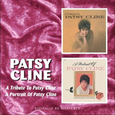 PATSY CLINE: A TRIBUTE TO PATSY CLINE/A PORTRAIT O