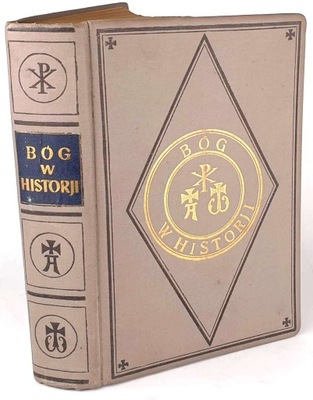 SMOLIKOWSKI- BÓG W HISTORJI 1926r. piękna oprawa wuydawnicza