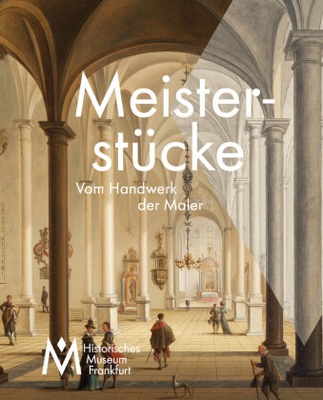 Das Meisterstück: Kommt Kunst von Können?. Katalog zur Ausstellung im Histo