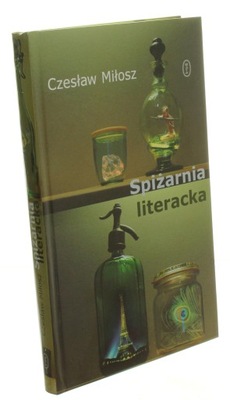 Spiżarnia literacka Miłosz Czesław (2004)