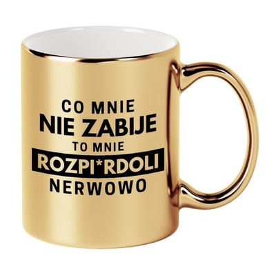 Kubek ZŁOTY na prezent ŚMIESZNY NAPIS