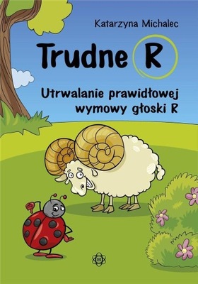 TRUDNE R. UTRWALANIE PRAWIDŁOWEJ WYMOWY GŁOSKI R