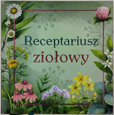 Receptariusz ziołowy