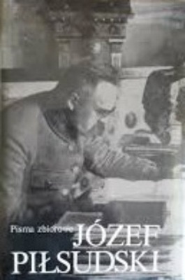 Piłsudski Pisma zbiorowe tom VI Reprint z 1937