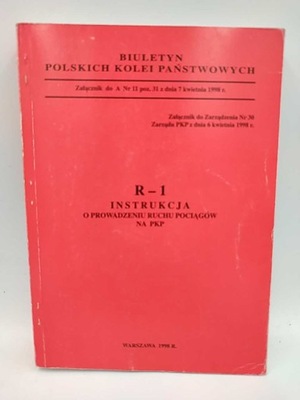 R-1 INSTRUKCJA O PROWADZENIU RUCHU POCIĄGÓW NA PKP