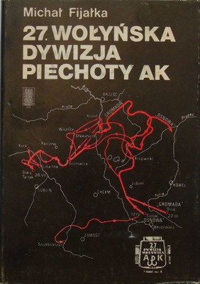 27. Wołyńska Dywizja Piechoty AK Michał Fijałka