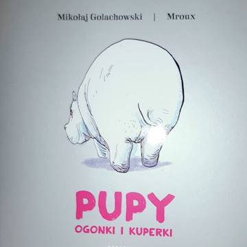Pupy, ogonki i kuperki - Mikołaj Golachowski