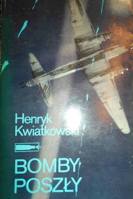 Bomby poszły - Kwiatkowski