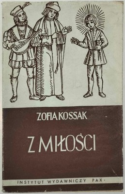 Z miłości Zofia Kossak