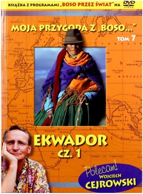 MOJA PRZYGODA Z BOSO EKWADOR 1 (DVD) W. CEJROWSKI