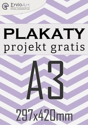 PLAKATY A3 297x420mm 50 szt. 200g + PROJEKT GRATIS