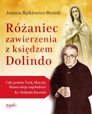 Różaniec zawierzenia z księdzem Dolindo wyd. 3