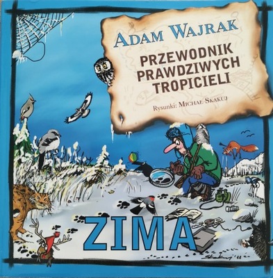 Adam Wajrak Przewodnik prawdziwych tropicieli. Autograf !!!