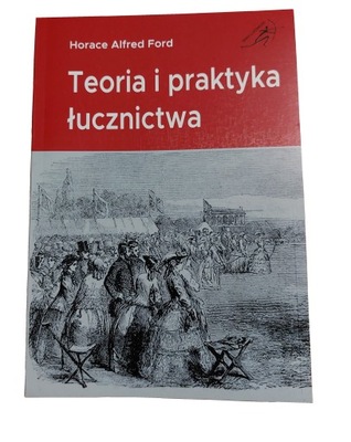 Książka teoria i praktyka łucznictwa podręcznik posługiwania się lukiem