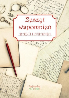 Zeszyt wspomnień babci i dziadka DZIEŃ BABCI DZIAD