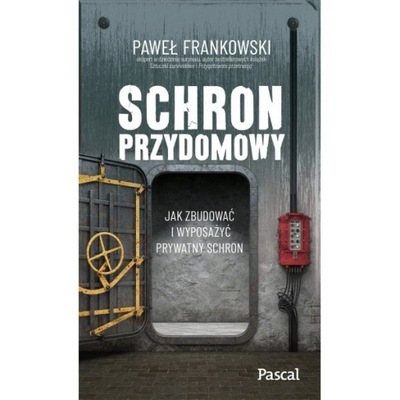 Książka "Schron przydomowy." - Paweł Frankowski