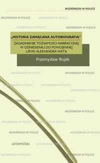 "HISTORIA ZAMĄCANA AUTOBIOGRAFIĄ" Zagadnienie tożsamości