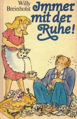 Immer mit der Ruhe! Willy Breinholst