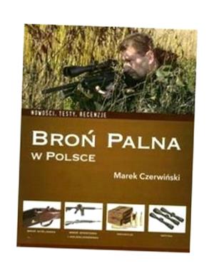 BROŃ PALNA W POLSCE, MAREK CZERWIŃSKI