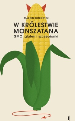 OUTLET - W królestwie Monszatana. GMO, gluten i