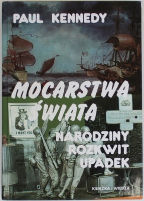 MOCARSTWA ŚWIATA NARODZINY ROZKWIT UPADEK Kennedy