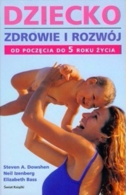 Dziecko Zdrowie i rozwój od początku do 5