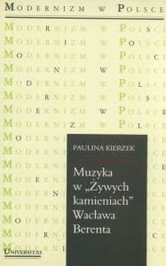 Muzyka w Żywych kamieniach Wacława Berenta Paulina Kierzek