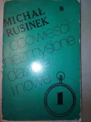 opowieści niezmyślone dawne i nowe tom 1 - Rusinek