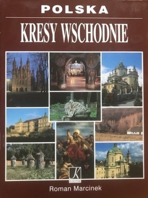 Roman Marcinek Polska. Kresy Wschodnie