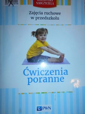 Zajecia ruchowe w przedszkolu Ćwiczenia poranne