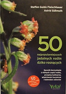 50 NAJPOPULARNIEJSZYCH JADALNYCH ROŚLIN DZIKO...