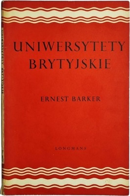 Ernest Barker - Uniwersytety brytyjskie