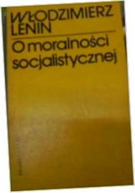 O Moralności socjalistycznej - W Lenin