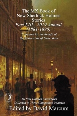 The MX Book of New Sherlock Holmes Stories - Part XIII: 2019 Annual (1881-1
