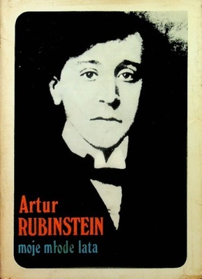 Artur Rubinstein - Moje młode lata